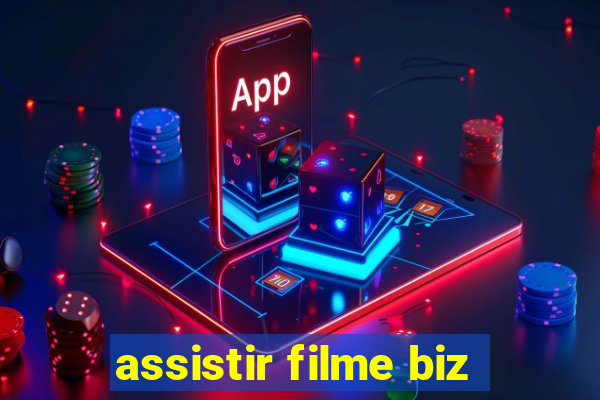 assistir filme biz